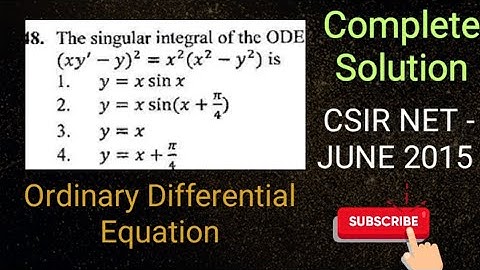 Csir Net -June 2015 , ODE ,Singular Solution ,Que No.48 ,Set-B | Two easy and Simple methods