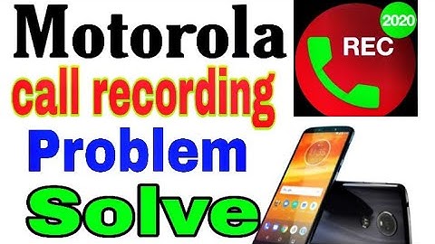 Motorola call recording, Motorola automatic call recording setting / ACR Moto E5 plus call setting