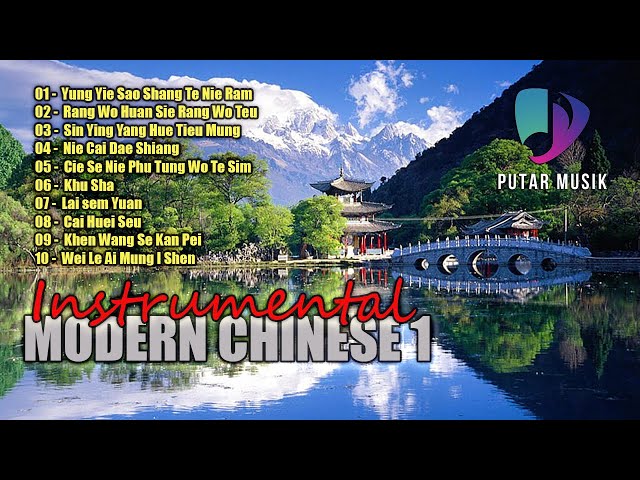 PUTAR MUSIK - MODERN CHINESE INSTRUMENTAL 1 class=