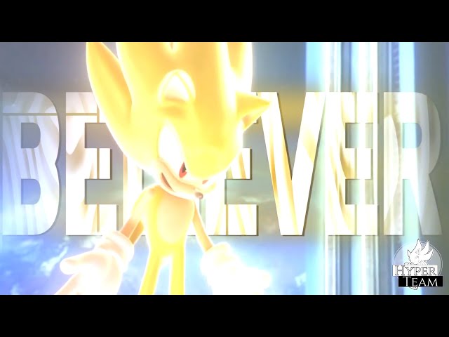 Believer - Full Sonic MEP class=