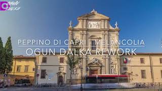 Peppino Di Capri - Melancolia(Ogun Dalka Rework)