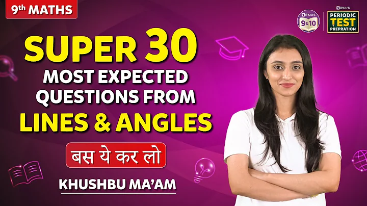 Super 30 Most Expected Questions from Lines and angle | बस ये कर लो | Exams 2024 | Grade 9 Chapter 6