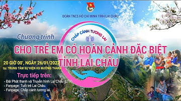 🔴 Trực Tiếp  -  Chương trình "Chắp cánh tương lai cho trẻ em có hoàn cảnh đặc biệt" tỉnh Lai Châu