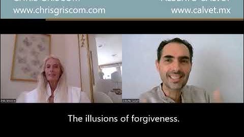 Forgiveness: beyond the Victim and the Perpetrator - Chris Griscom & Alberto Calvet