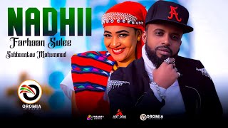 Farhaan Sulee ft Sabboontuu Mahammad |NADHII| New Oromo Music HD 2024
