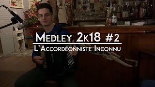 Video thumbnail of "Medley de musiques 2k18 #2 (à l'accordéon)"