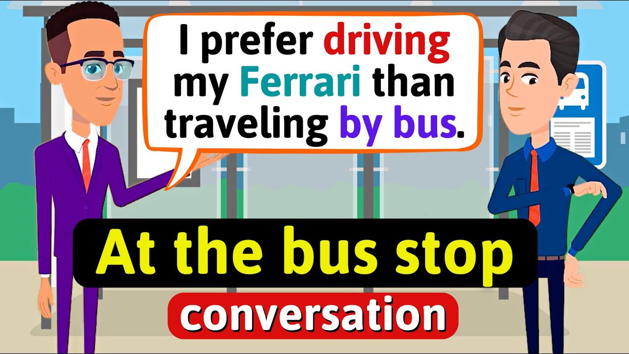 At the bus stop bus station   English Conversation Practice   Improve Speaking Skills