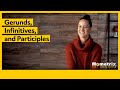 Parts of Speech: Gerunds, Infinitives, and Participles