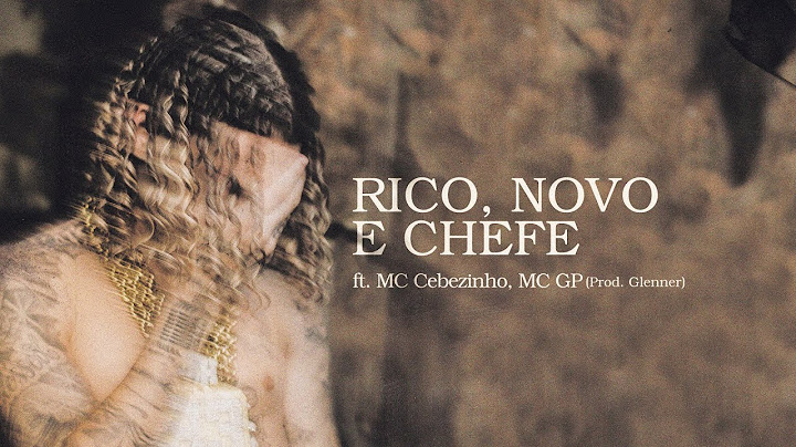 Chefin feat. MC Cebezinho, MC GP - RICO, NOVO E CHEFE (prod. DJ Glenner)