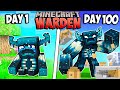 I Survived 100 Days as a WARDEN in Minecraft