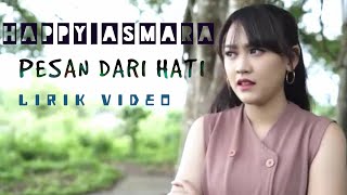 HAPPY ASMARA-PESAN DARI HATI ( lirik ) VIDEO 