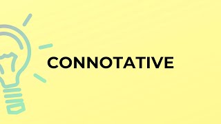 What Is The Meaning Of The Word Connotative?
