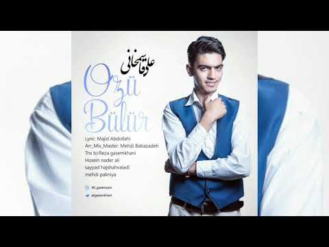 Ali Qasem Xani - Ozu Bilir 2017 | Yeni