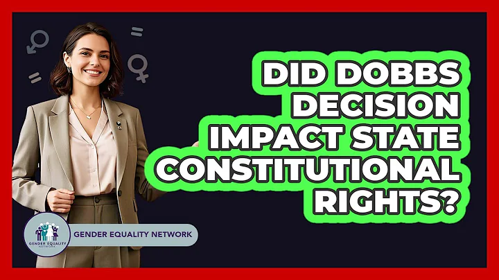 Did Dobbs Decision Impact State Constitutional Rights?