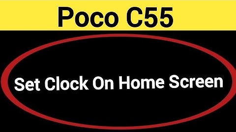 How to set clock on home screen, Poco C55 me time set kaise karen