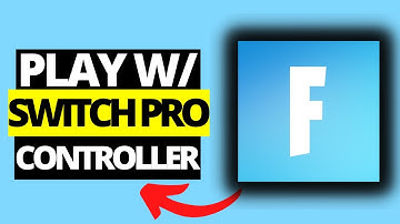 How To Play Fortnite With Nintendo Switch Pro Controller On PC