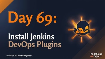 Day 69: Install Jenkins Plugins | 100 Days of DevOps – KodeKloud Engineer