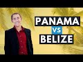 What Are the Pros and Cons of Living in Panama Vs Belize?