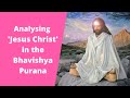 Analysing  jesus christ  in the bhavishya purana    vedic hindu prophecy