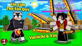 MINECRAFT THANH GƯƠM DIỆT QUỶ*TẬP 1 | LỘC NGÀY ĐẦU TIÊN TRỞ THÀNH THỢ SĂN QUỶ😍GẶP GỠ YORIICHI😱