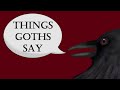 Things Goths Say - Full Series