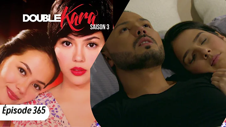 DOUBLE KARA Episode 365  en francais