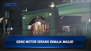 Geng Motor Ancam Remaja Masjid dengan Senjata Tajam di Kabupaten Tangerang  #SeputariNewsSiang 26/03