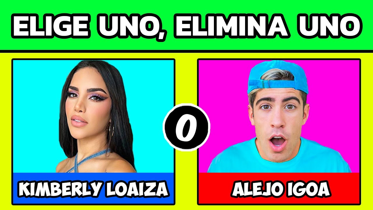 ELIGE UNO, ELIMINA UNO 🔥 ¿Kimberly Loaiza o Alejo Igoa? ✖️ ¿Cuál Prefieres? ✖️ VERSION YOUTUBERS