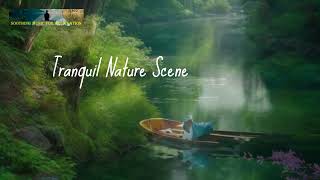 Harmonic Escapes: Tranquil Nature, Dreamy Instruments, Starlit Serenades, and Zen Melodies