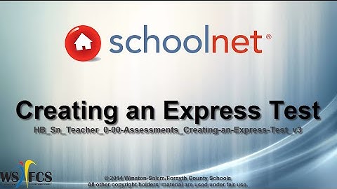 Creating a Schoolnet Express Test