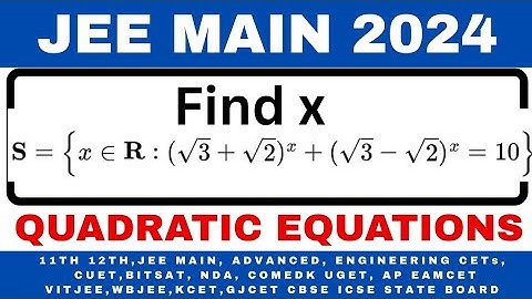 Let S={x€R: (√3+√2)^x+(√3-√2)^x=10}. Then the number of elements in S is : | Jee main maths 2024