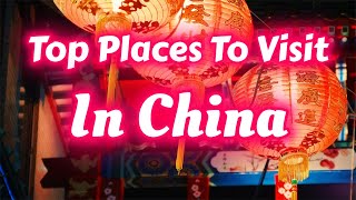 Top Places To Visit In China | Top Attractions In China by Let's Keep Living  113 views 4 months ago 4 minutes, 37 seconds