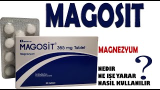 MAGOSİT Tablet Nedir, Niçin Kullanılır, Nasıl Kullanılır, Yan Etkileri Nelerdir?