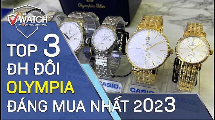 Đồng hồ olympia star là của nước nào năm 2024