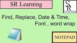 Full How to use Find, Replace, Date & Time, Font , word wrap in notepad News