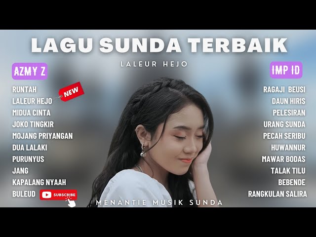 LALEUR HEJO REMIX BY AZMY Z FULL ALBUM | RUNTAH, MIDUA CINTA, RANGKULAN SALIRA [IMP ID REMIX] class=