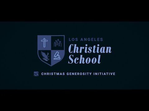 Generosity Initiative - Los Angeles Christian School