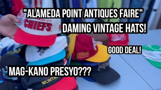 Daming Vintage Hats sa Alameda Point Antiques Faire!Good Deal!