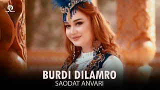 Саодат Анвари - Бурди Диламро / Saodat Anvari Burdi dilamro 2024 [ New Music Video ]