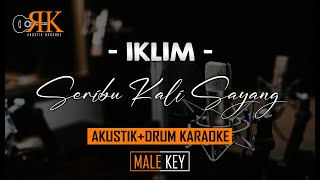 Seribu Kali Sayang - Iklim | Akustik Drum Karaoke (Male key/nada Pria)