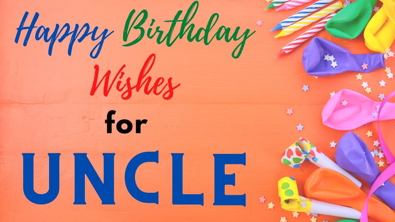 Happy Birthday Wishes for Uncle HD Video | Beautiful Bday Messages ...
