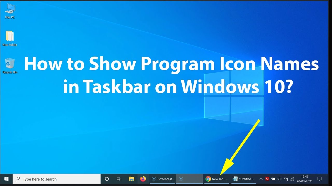 How To Show Program Icon Names In Taskbar On Windows 10 Youtube