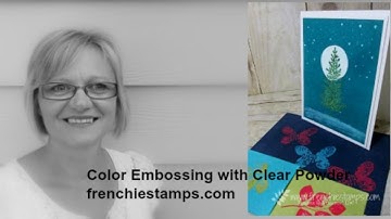 Color Embossing with clear powder