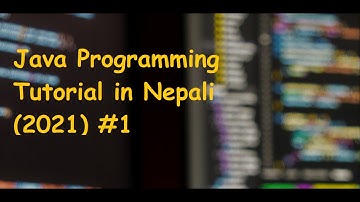 Introduction to Java | Installing JDK | Execution Flow | Java in Nepali #1