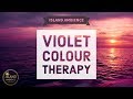 Island Ambience: Violet Colour Therapy