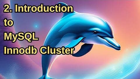 MySQL InnoDB Cluster Group Replication - Part 2 - Introduction to InnoDB Cluster