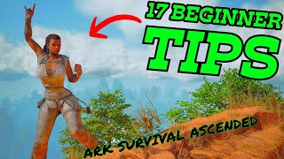 17 Beginner Tips for Ark Survival Ascended! Easy Beginners Guide for ASA!!!