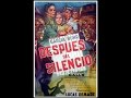 DESPUÉS DEL SILENCIO  DE LUCAS DEMARE 1956 Completa