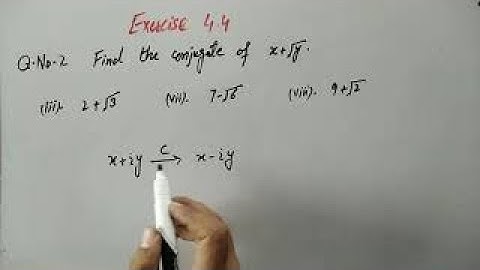How to find conjugate?  | Exercise 4.4 Q#2 math 9th class in urdu/hindi.