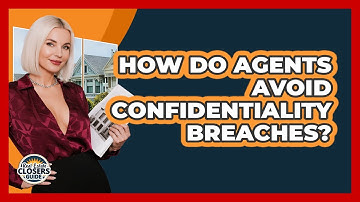 How Do Agents Avoid Confidentiality Breaches?